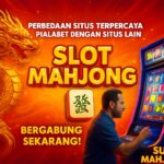 Slot Mahjong: Perbedaan Situs Terpercaya Pialabet vs Situs Lain